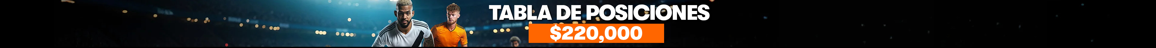 Tabla de posiciones $220,000