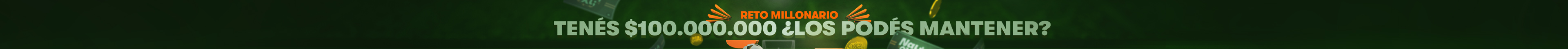 JUGÁ AL RETO MILLONARIO CON TU PRIMER DEPÓSITO